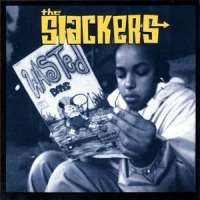 Slackers, The Wasted Days