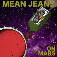 Mean Jeans, The On Mars