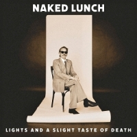 Naked Lunch Lights And A Slight Taste Of Death