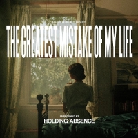 Holding Absence Greatest Mistake Of My Life -coloured-