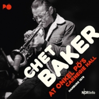Baker, Chet -quartet- At Onkel Po's Carnegie Hall