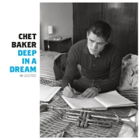 Baker, Chet Deep In A Dream