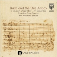 St. Salvator's Chapel Choir Bach And The Stile Antico