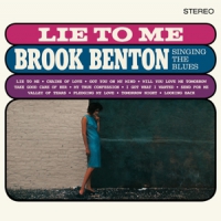 Benton, Brook Lie To Me: Brook Benton Singing The Blues