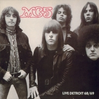 Mc5 Live Detroit 68/69 -ltd-