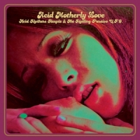 Acid Mothers Temple & The Melting P Acid Motherly Love (transparent Ora