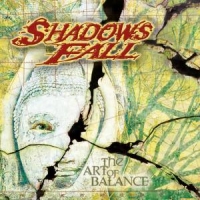 Shadows Fall Art Of Balance