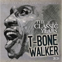 Walker, T-bone Classic Years