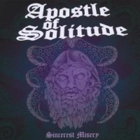 Apostle Of Solitude Sincerest Misery