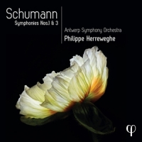 Antwerp Symphony Orchestra / Philippe Herreweghe Schumann: Symphonies Nos. 1 & 3