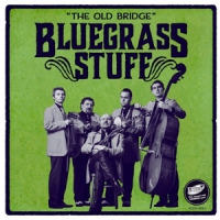 Bluegrass Stuff The Old Bridge