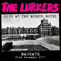Lurkers Live At The Queens Hotel