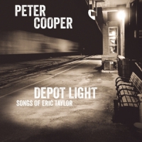 Cooper, Peter Depot Light Songs Of Eric Taylor