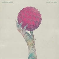 Broken Bells Into The Blue