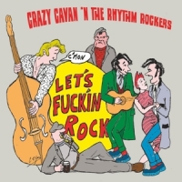 Crazy Cavan  N  The Rhythm Rockers C Mon Let S Fuckin Rock