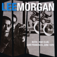 Morgan, Lee Both/and Club, San Francisco 1970
