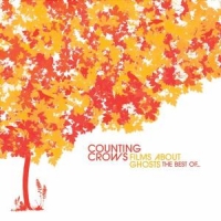 Counting Crows Films About Ghosts / Best Of