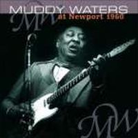 Waters, Muddy At Newport 1960/ Muddy Waters Sings Big Bill