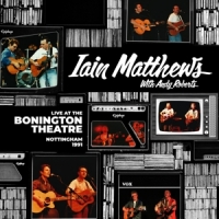 Matthews, Iain With Andy Roberts Live At The Bonington Theatre