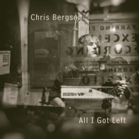 Bergson, Chris All I Got Left