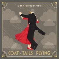 Kirkpatrick, John Coat-tails Flying