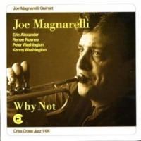 Joe Magnarelli Quintet Why Not