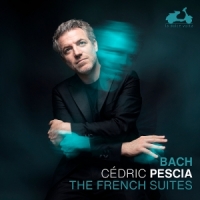 Pescia, Cedric J.s. Bach: The French Suites