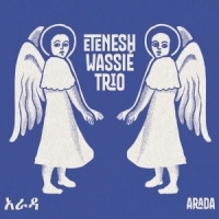 Wassie Trio, Etenesh Arada