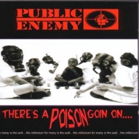 Public Enemy There's A Poison Goin On