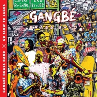 Gangbe Brass Band Go Slow To Lagos