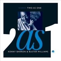 Barron, Kenny & Buster Williams The Complete Two As One