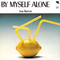 Burton, Ann By Myself Alone -ltd-