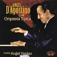 D'agostino, Angel Canta: Angel Vargas