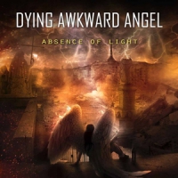 Dying Awkward Angel Absence Of Light