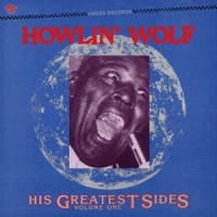 Howlin' Wolf His Greatest Sides Vol.1