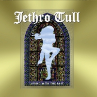 Jethro Tull Living With The Past