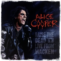 Cooper, Alice Raise The Dead - Live From Wacken -ltd-