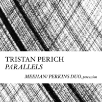 Perich, Tristan Compositions: Parallels