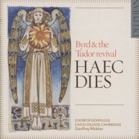 Choir Of Gonville & Caius College Cambridge Haec Dies: Byrd & The Tudor Revival