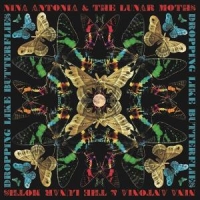 Antonia, Nina & The Lunar Moths Crashing Like Butterflies