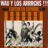 Wau Y Los Arrrghs!!! Cantan En Espanol