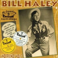 Haley, Bill -& Friends- Vol. 2  Legendary Cowboy Recordings