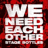 Stage Bottles We Need Each Other