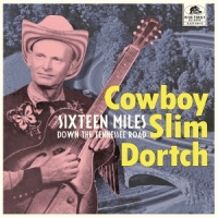 Dortch, Cowboy Slim Sixteen Miles (down The Tennessee Road)