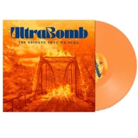 Ultrabomb The Bridges That We Burn