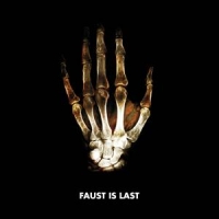 Faust Faust Is Last