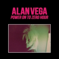 Vega, Alan Power On To Zero