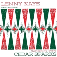 Kaye, Lenny & Cedar Sparks Holiday Split 7 Inch