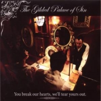Gilded Palace Of Sin You Break Our Hearts, We Ll Tear Yo