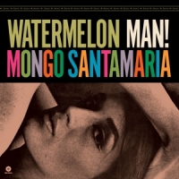 Santamaria, Mongo Watermelon Man! -ltd-